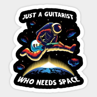Astronaut Just A Guitarist Who Needs Space Sticker